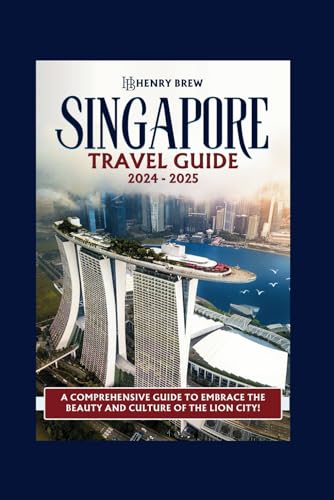 Singapore Travel Guide 2024-2025: Discover the City like an Insider with this definitive guide, packed with insider tips, itinerary, restaurants, top ... (Adventure & Fun Awaits Series, Band 25) von Independently published